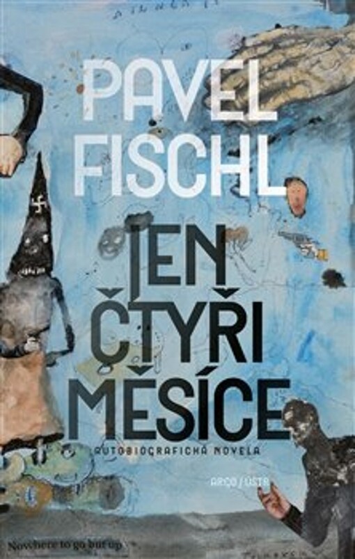 Jen čtyři měsíce: autobiografická novela / Pavel Fischl - obálka knihy Jen čtyři měsíce: autobiografická novela / Pavel Fischl - obálka knihy