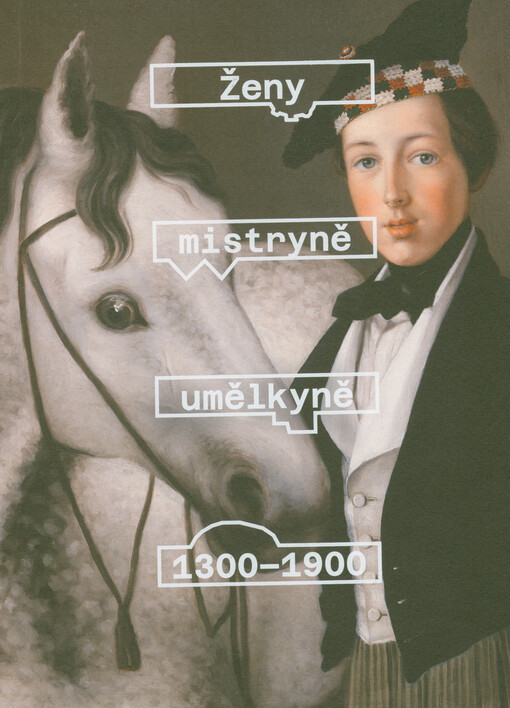 Ženy, mistryně, umělkyně 1300-1900 / Olga Kotková (ed.) - obálka knihy