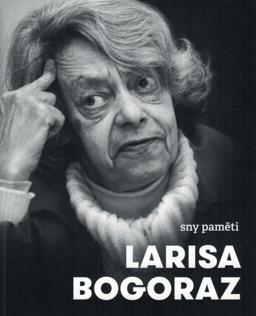 Sny paměti / Larisa Bogoraz - obálka knihy