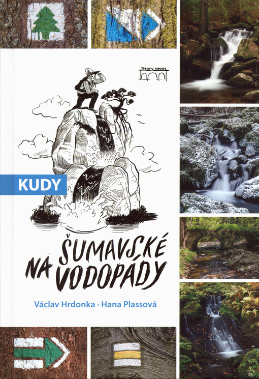 Kudy na šumavské vodopády / Václav Hrdonka, Hana Plassová - obálka knihy Kudy na šumavské vodopády / Václav Hrdonka, Hana Plassová - obálka knihy