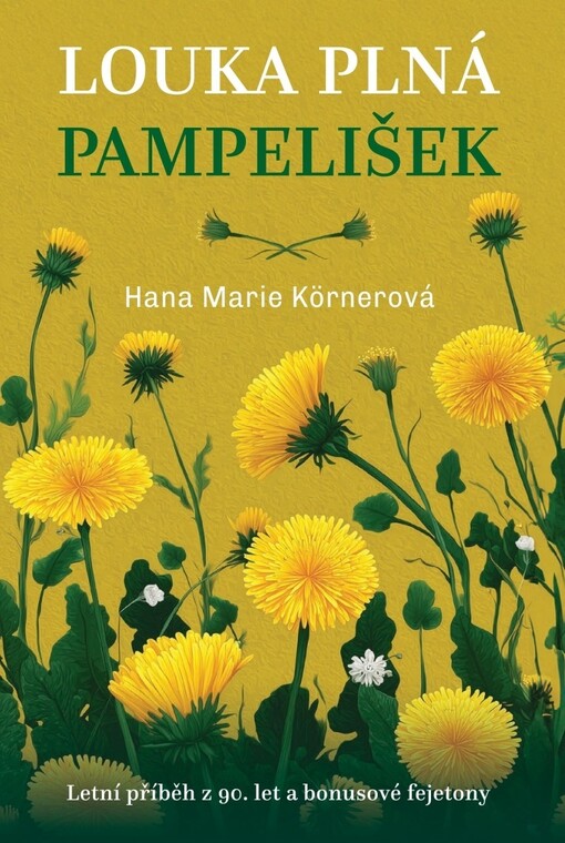 Louka plná pampelišek / Hana Marie Körnerová - obálka knihy