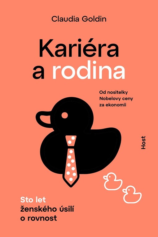 Kariéra a rodina: sto let ženského úsilí o rovnost / Claudia Goldin - obálka knihy