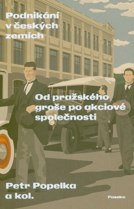 Podnikání v českých zemích: od pražského groše po akciové společnosti / kolektiv autorů - obálka knihy