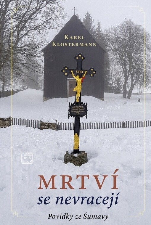 Mrtví se nevracejí: povídky ze Šumavy / Karel Klostermann - obálka knihy