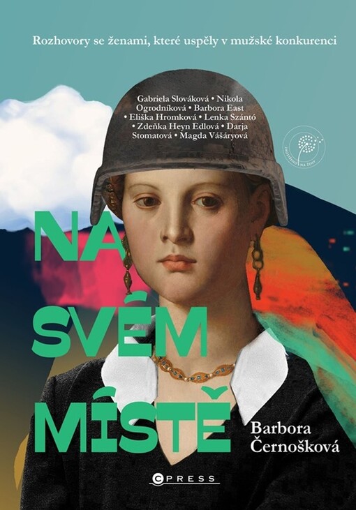 Na svém místě: rozhovory se ženami, které uspěly v mužské konkurenci / Barbora Černošková - obálka knihy