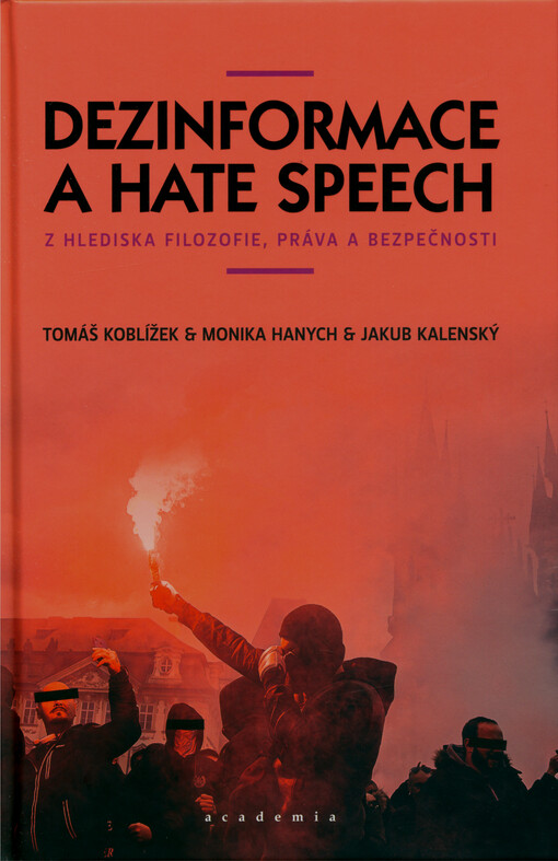 Dezinformace a hate speech / Tomáš Koblížek, Monika Hanych, Jakub Kalenský - obálka knihy