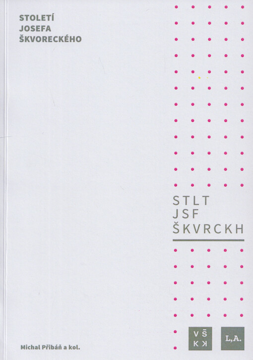 Století Josefa Škvoreckého / Michal Přibáň a kolektiv - obálka knihy Století Josefa Škvoreckého / Michal Přibáň a kolektiv - obálka knihy