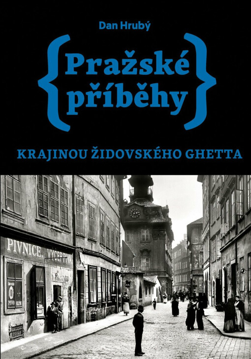 Pražské příběhy: krajinou židovského ghetta / Dan Hrubý - obálka knihy