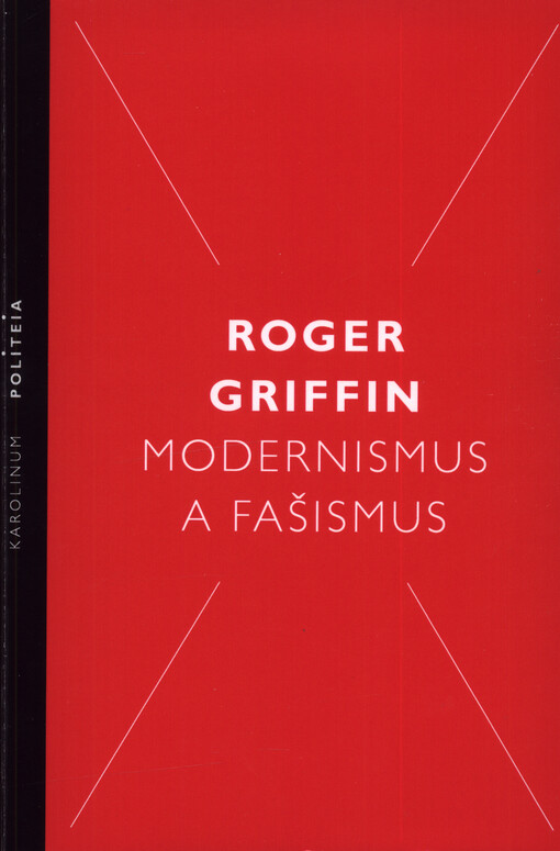 Modernismus a fašismus: pocit začátku za Mussoliniho a Hitlera / Roger Griffin - obálka knihy