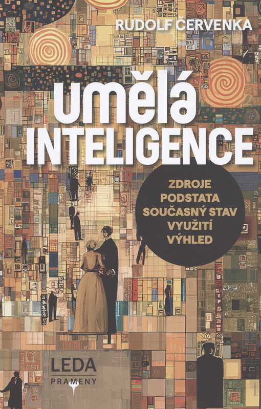 Umělá inteligence: zdroje, podstata, současný stav, využití, výhled / Rudolf Červenka - obálka knihy