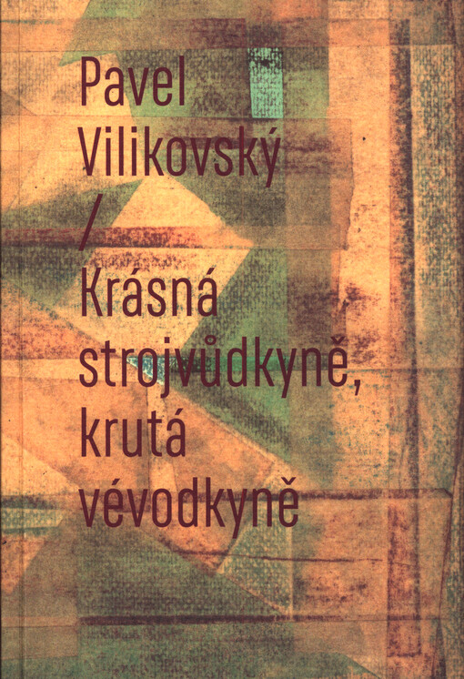Krásná strojvůdkyně, krutá vévodkyně / Pavel Vilikovský - obálka knihy Krásná strojvůdkyně, krutá vévodkyně / Pavel Vilikovský - obálka knihy