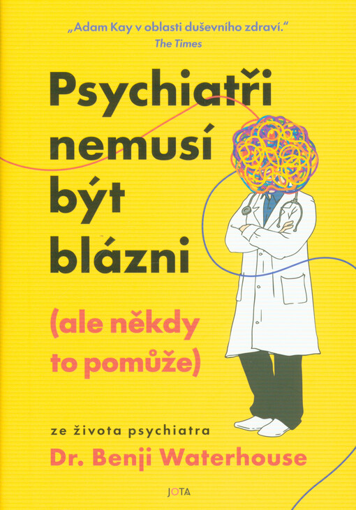 Psychiatři nemusí být blázni: (ale někdy to pomůže) / Benji Waterhouse - obálka knihy