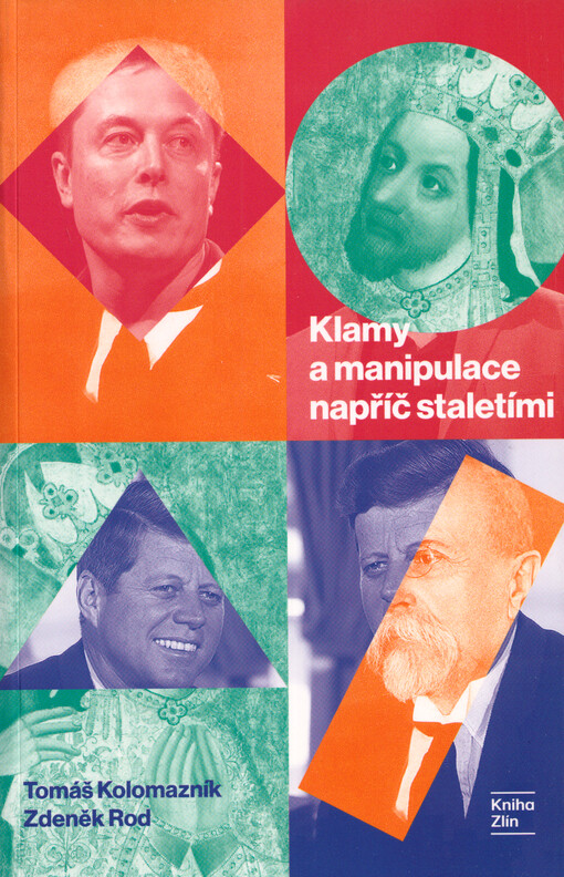 Klamy a manipulace napříč staletími / Tomáš Kolomazník, Zdeněk Rod - obálka knihy
