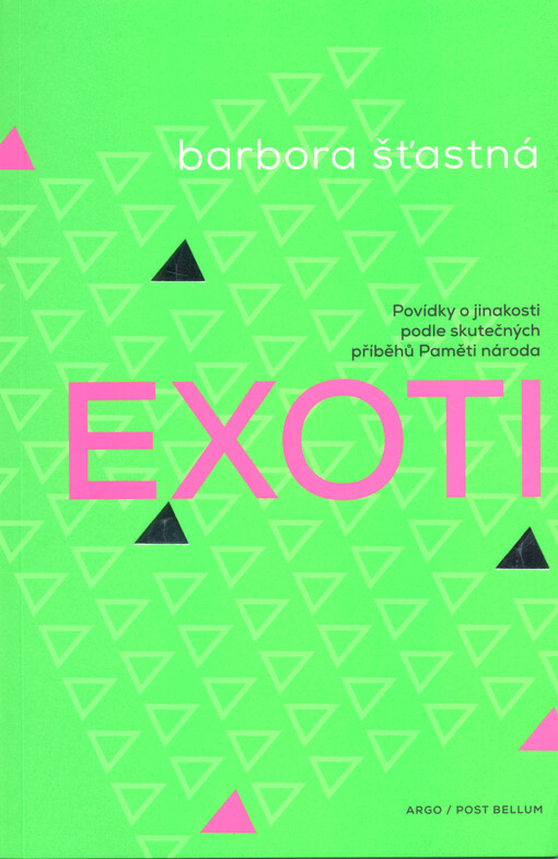 Exoti: povídky o jinakosti podle skutečných příběhů Paměti národa / Barbora Šťastná - obálka knihy