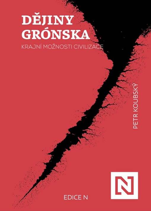 Dějiny Grónska: krajní možnosti civilizace / Petr Koubský - obálka knihy