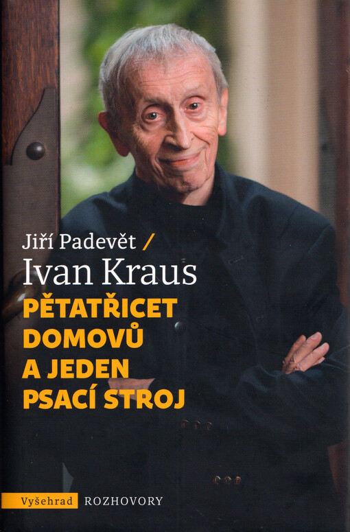 Pětatřicet domovů a jeden psací stroj / Jiří Padevět, Ivan Kraus - obálka knihy Pětatřicet domovů a jeden psací stroj / Jiří Padevět, Ivan Kraus - obálka knihy
