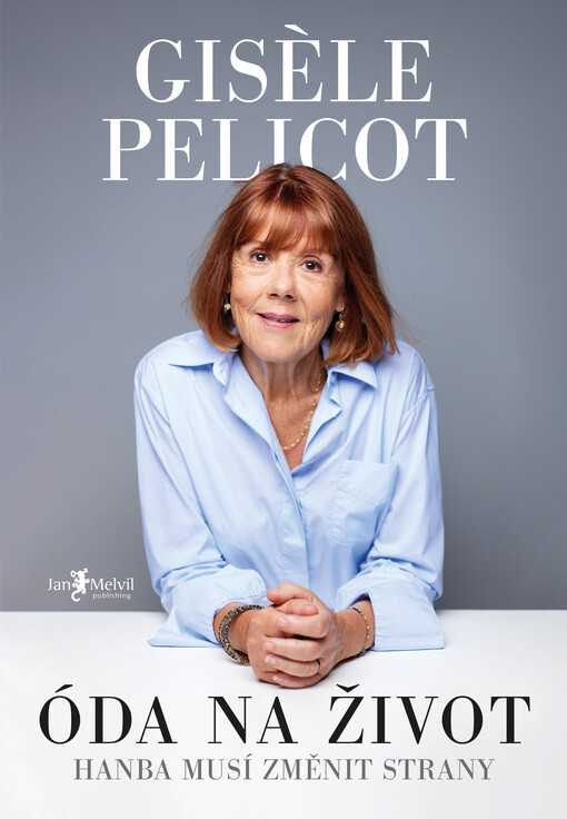 Óda na život/ Gisèle Pelicot a Judith Perringnon - obálka knihy Óda na život/ Gisèle Pelicot a Judith Perringnon - obálka knihy