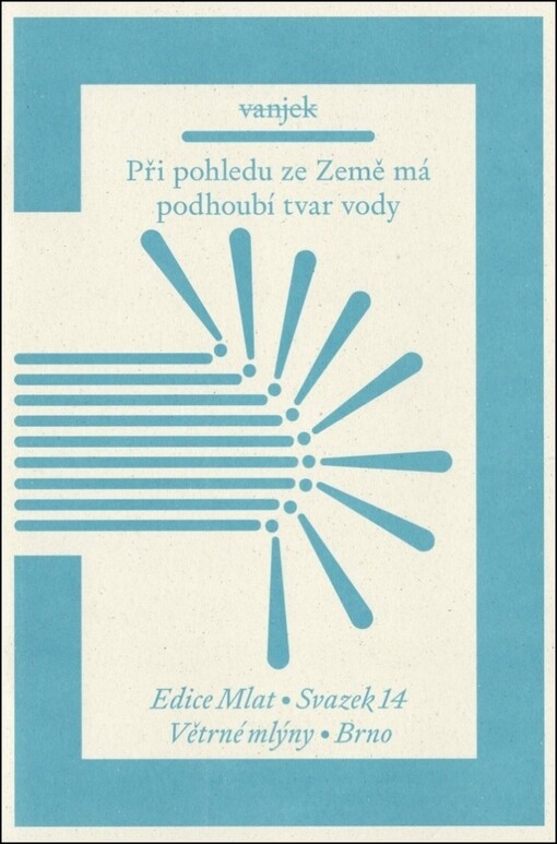 Při pohledu ze Země má podhoubí tvar vody / vanjek - obálka knihy Při pohledu ze Země má podhoubí tvar vody / vanjek - obálka knihy