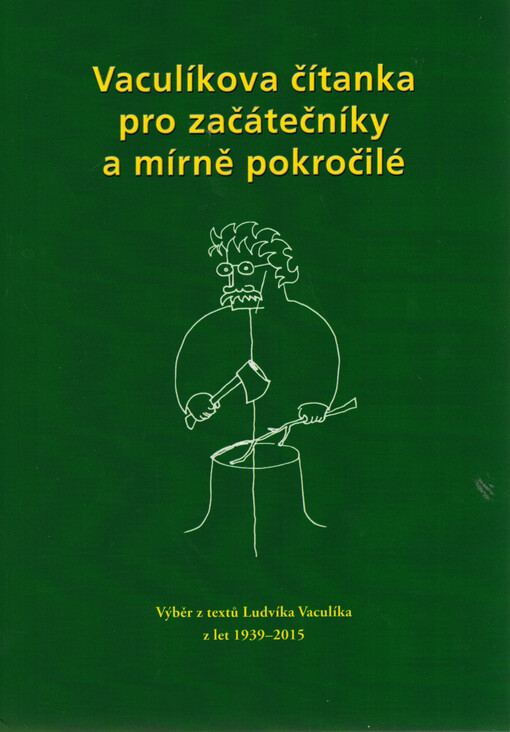 Vaculíkova čítanka pro začátečníky a mírně pokročilé / sestavili Milan Samek a Jan Vaculík - obálka knihy Vaculíkova čítanka pro začátečníky a mírně pokročilé / sestavili Milan Samek a Jan Vaculík - obálka knihy