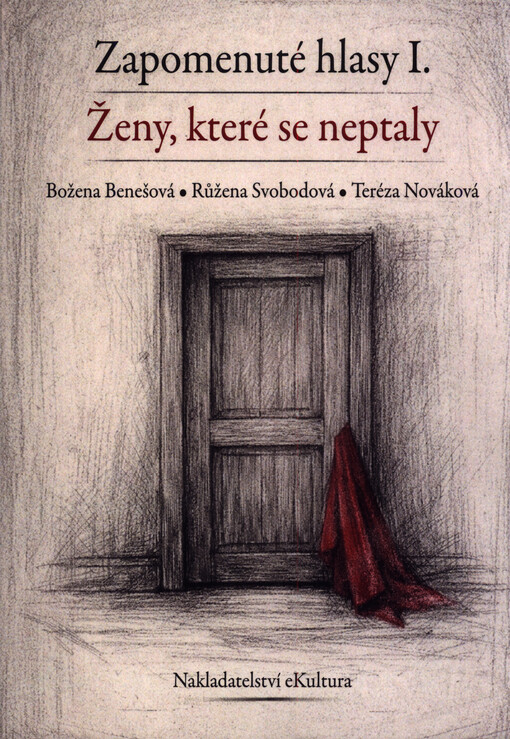 Zapomenuté hlasy / Božena Benešová, Růžena Svobodová, Teréza Nováková - obálka knihy Zapomenuté hlasy / Božena Benešová, Růžena Svobodová, Teréza Nováková - obálka knihy