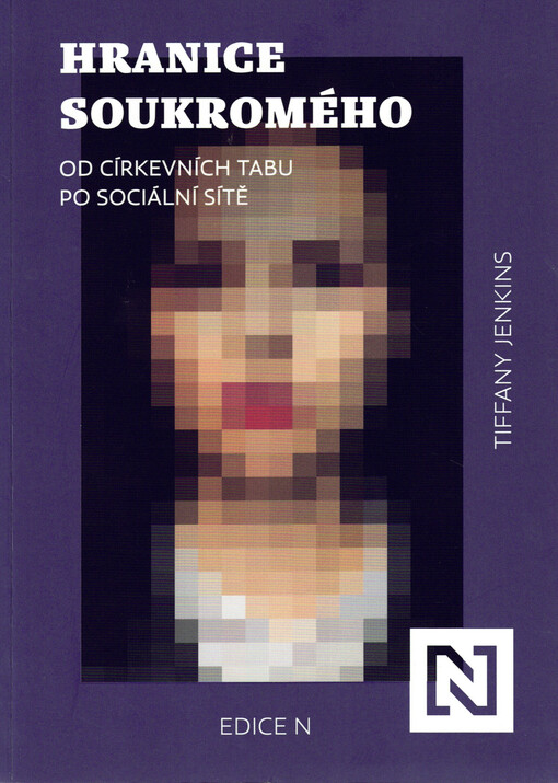 Hranice soukromého: od církevních tabu po sociální sítě / Tiffany Jenkins - obálka knihy Hranice soukromého: od církevních tabu po sociální sítě / Tiffany Jenkins - obálka knihy
