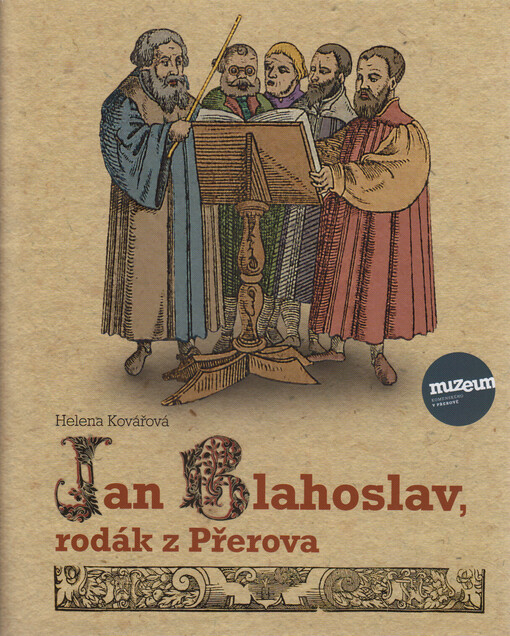 Jan Blahoslav, rodák z Přerova / Helena Kovářová - obálka knihy