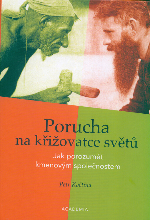 Porucha na křižovatce světů: jak porozumět kmenovým společnostem / Petr Květina - obálka knihy Porucha na křižovatce světů: jak porozumět kmenovým společnostem / Petr Květina - obálka knihy
