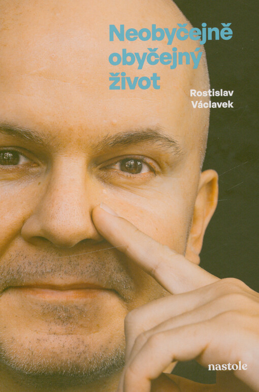Neobyčejně obyčejný život / Rostislav Václavek - obálka knihy Neobyčejně obyčejný život / Rostislav Václavek - obálka knihy