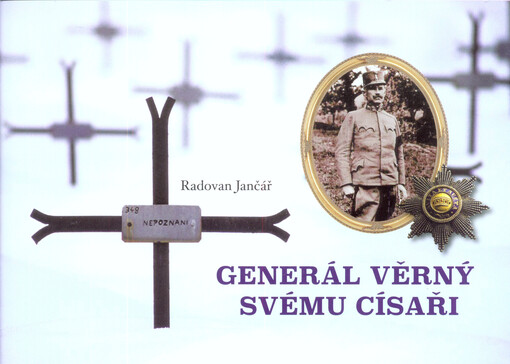 Generál věrný svému císaři / Radovan Jančář - obálka knihy Generál věrný svému císaři / Radovan Jančář - obálka knihy