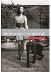 Kniha o Baltimorských / Joël Dicker - obálka knihy Kniha o Baltimorských / Joël Dicker - obálka knihy
