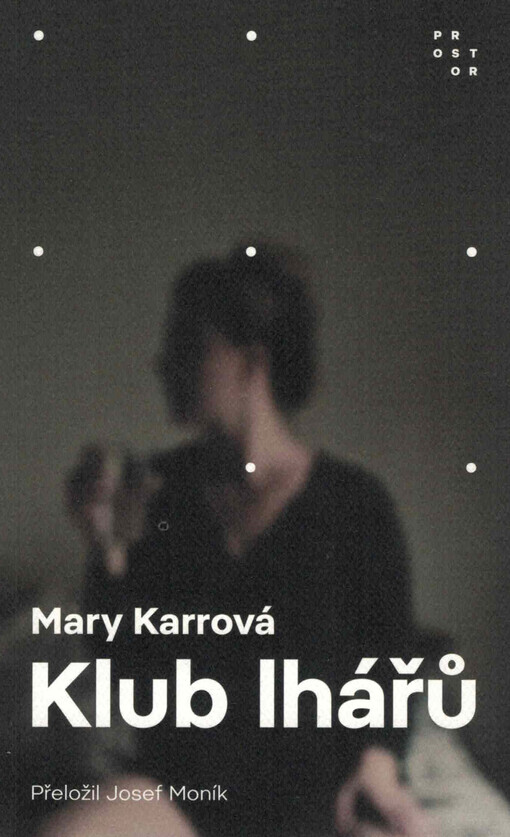 Klub lhářů / Mary Karrová - obálka knihy Klub lhářů / Mary Karrová - obálka knihy