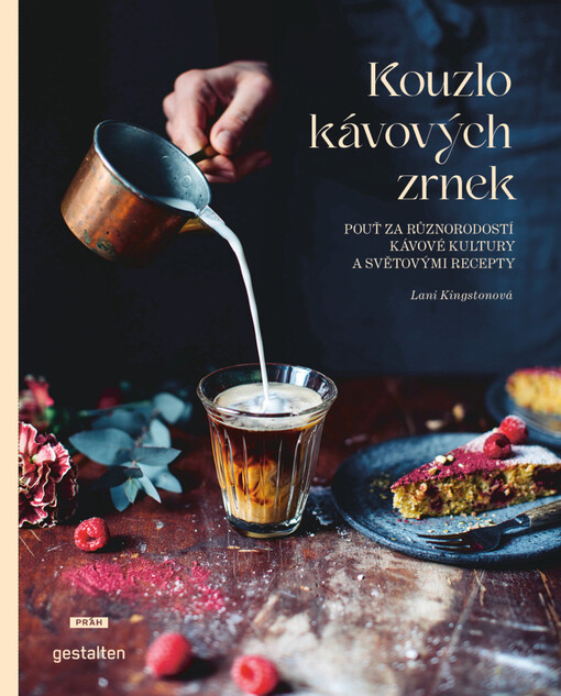 Kouzlo kávových zrnek: pouť za různorodostí kávové kultury a světovými recepty / Lani Kingstonová - obálka knihy Kouzlo kávových zrnek: pouť za různorodostí kávové kultury a světovými recepty / Lani Kingstonová - obálka knihy