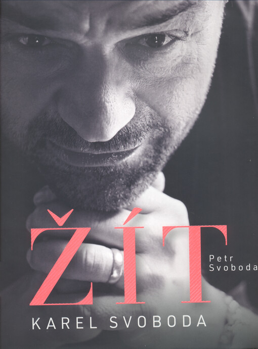 Žít: Karel Svoboda / Petr Svoboda - obálka knihy Žít: Karel Svoboda / Petr Svoboda - obálka knihy