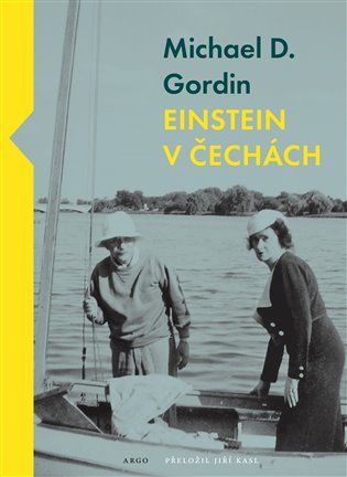 Einstein v Čechách / Michael D. Gordin - obálka knihy Einstein v Čechách / Michael D. Gordin - obálka knihy