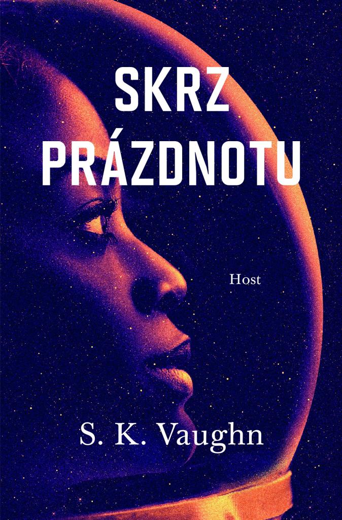 Skrz prázdnotu / S.K. Vaughn - obálka knihy Skrz prázdnotu / S.K. Vaughn - obálka knihy