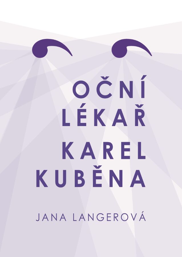 Oční lékař Karel Kuběna / Jana Langerová - obálka knihy Oční lékař Karel Kuběna / Jana Langerová - obálka knihy