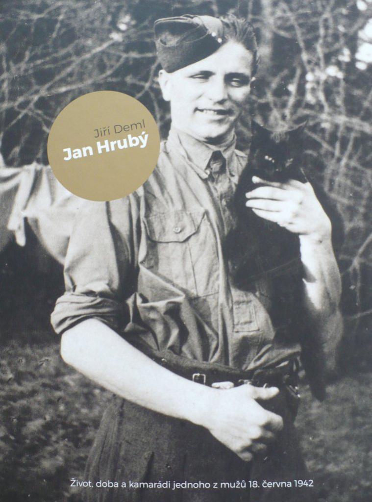 Jan Hrubý : život, doba a kamarádi jednoho z mužů 18. června 1942 / Jiří Deml - obálka knihy