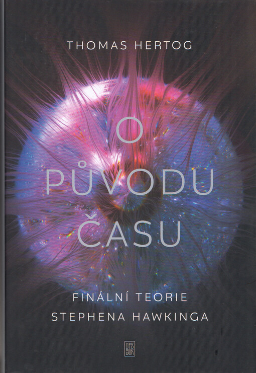 O původu času: finální teorie Stephena Hawkinga / Thomas Hertog - obálka knihy