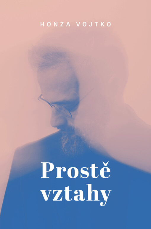 Prostě vztahy / Honza Vojtko - obálka knihy Prostě vztahy / Honza Vojtko - obálka knihy
