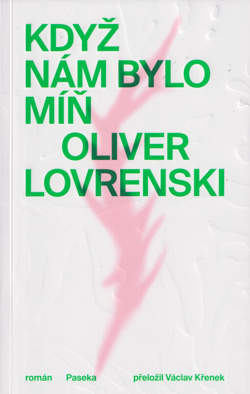 Když nám bylo míň / Oliver Lovrenski - obálka knihy Když nám bylo míň / Oliver Lovrenski - obálka knihy