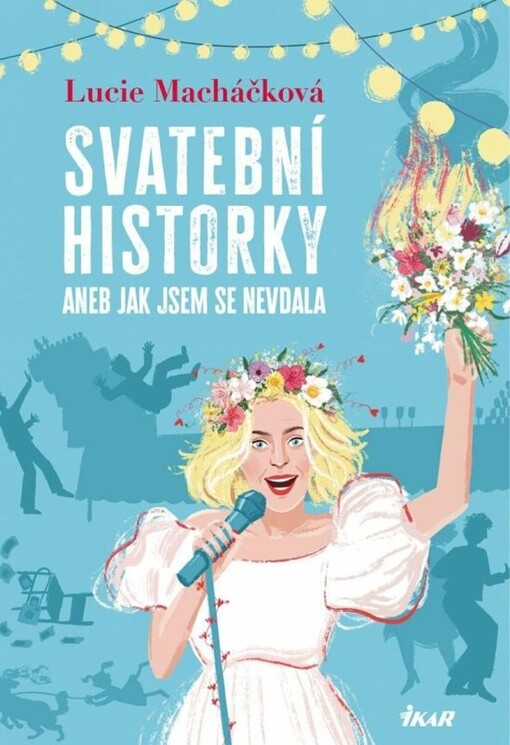Svatební historky aneb Jak jsem se nevdala / Lucie Macháčková - obálka knihy Svatební historky aneb Jak jsem se nevdala / Lucie Macháčková - obálka knihy