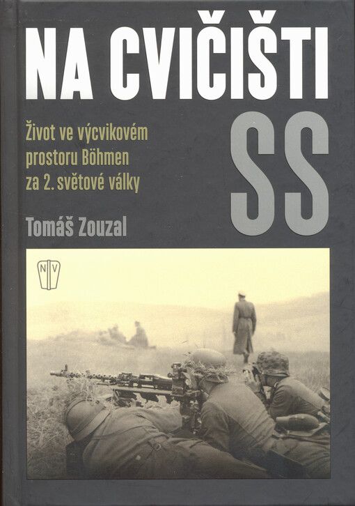 Na cvičišti SS / Tomáš Zouzal - obálka knihy
