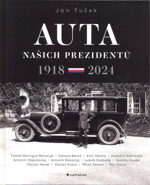 Auta našich prezidentů: 1918-2024 / Jan Tuček - obálka knihy Auta našich prezidentů: 1918-2024 / Jan Tuček - obálka knihy