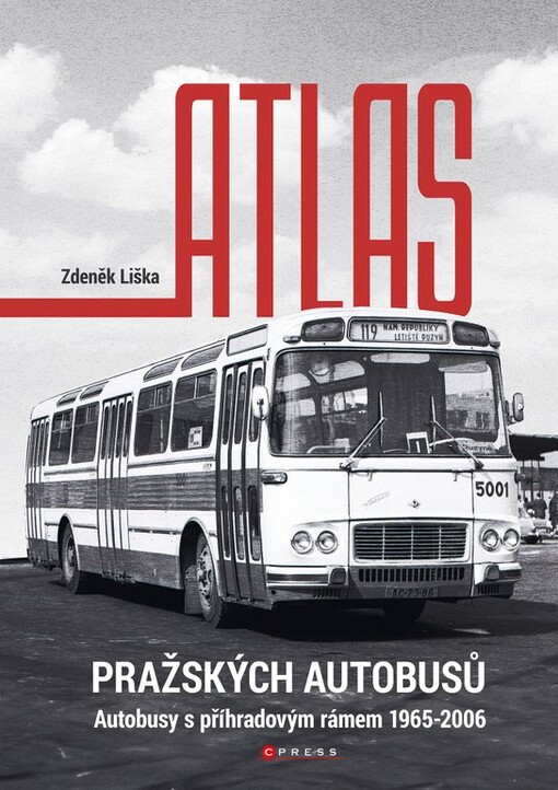 Atlas pražských autobusů: autobusy s příhradovým rámem / Zdeněk Liška - obálka knihy Atlas pražských autobusů: autobusy s příhradovým rámem / Zdeněk Liška - obálka knihy