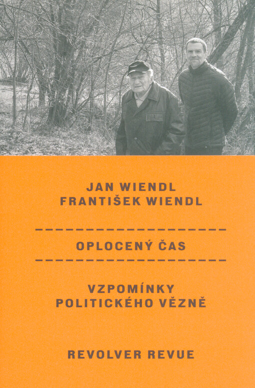 Oplocený čas: vzpomínky politického vězně / Jan Wiendl, František Wiendl - obálka knihy Oplocený čas: vzpomínky politického vězně / Jan Wiendl, František Wiendl - obálka knihy