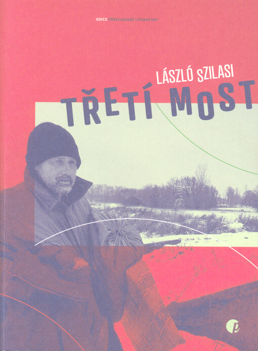 Třetí most / László Szilasi - obálka knihy Třetí most / László Szilasi - obálka knihy