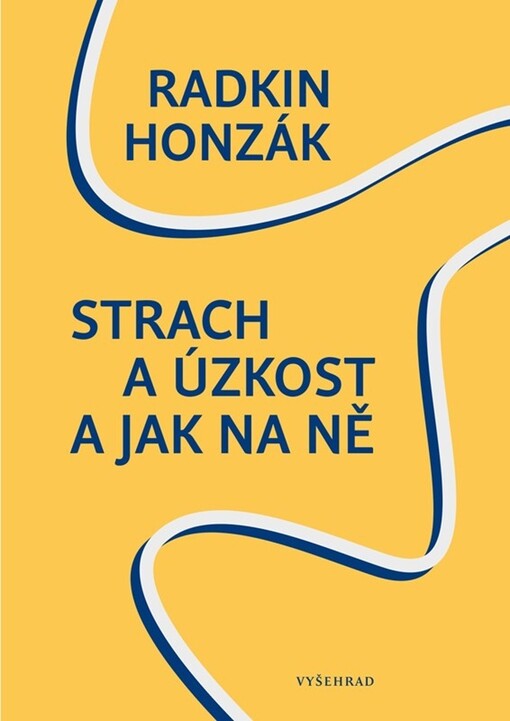 Strach a úzkost a jak na ně / Radkin Honzák - obálka knihy Strach a úzkost a jak na ně / Radkin Honzák - obálka knihy
