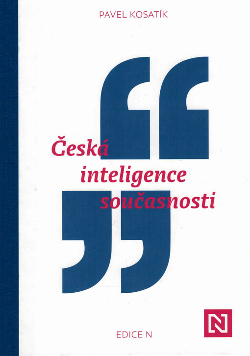 Česká inteligence současnosti / Pavel Kosatík - obálka knihy Česká inteligence současnosti / Pavel Kosatík - obálka knihy