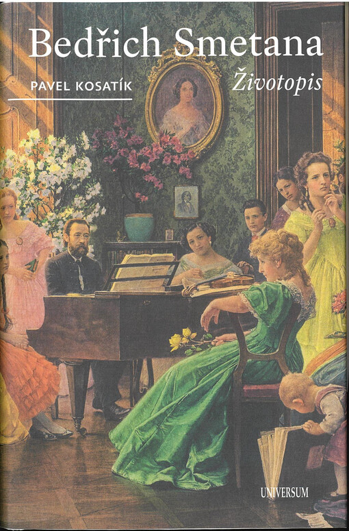 Bedřich Smetana: životopis / Pavel Kosatík - obálka knihy Bedřich Smetana: životopis / Pavel Kosatík - obálka knihy