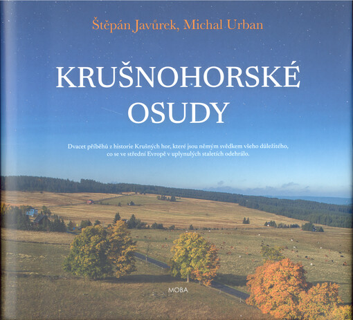 Krušnohorské osudy / Štěpán Javůrek a Michal Urban - obálka knihy